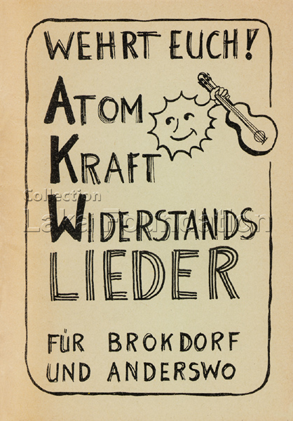 Wehrt euch! Atom Kraft Widerstands Lieder für Brokdorf und anderswo, 1977