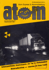 Atom Nr 1, November/Dezember 1984 Doppelnummer: Schwerpunktthema: atomtransporte, Tag X, Wiederaufarbeitung, Klaus Traube