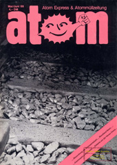 Atom Nr. 21, Mai 1988; Debatte um Hanau-demonstration; Neuordnung der Atomindustrie; Atomwaffen; Tschernobyl; Wendland-Gorleben; Wackersdorf