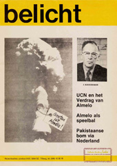 belicht: Thema: UCN en het Verdrag van Almelo; Almelo als speelbal; Pakistaanse bom via Nederland