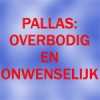 pallas-overbodig_onwenselijk