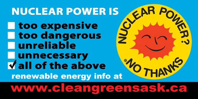 Nuclear power is … all of the above; 2009; 60x31cm; Clean Green Saskatchewan