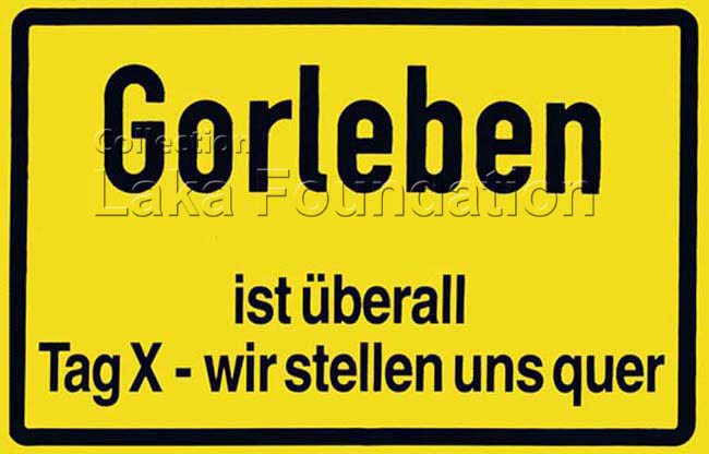 Gorleben ist üeberall; 1996-98; 97x61cm