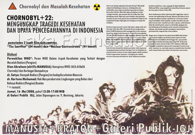 Chernobyl + 22. Revealing the health tragedy and preventing efforts in Indonesia; 2008; 42x30; Manusia